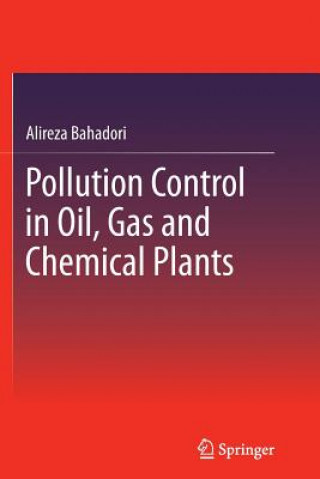 Książka Pollution Control in Oil, Gas and Chemical Plants Alireza Bahadori