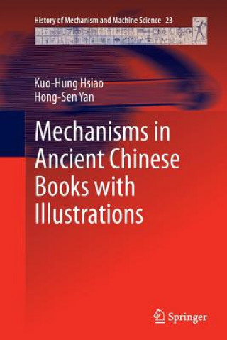 Könyv Mechanisms in Ancient Chinese Books with Illustrations Kuo-Hung Hsiao