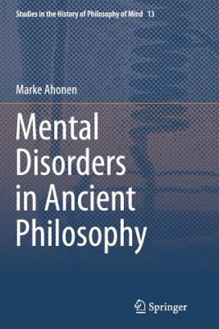 Kniha Mental Disorders in Ancient Philosophy Marke Ahonen