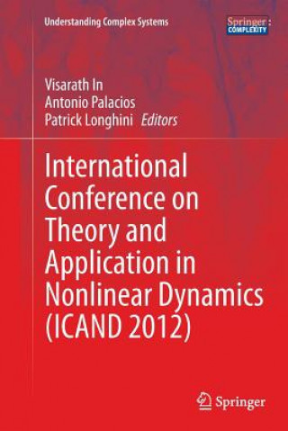 Kniha International Conference on Theory and Application in Nonlinear Dynamics  (ICAND 2012) Visarath In