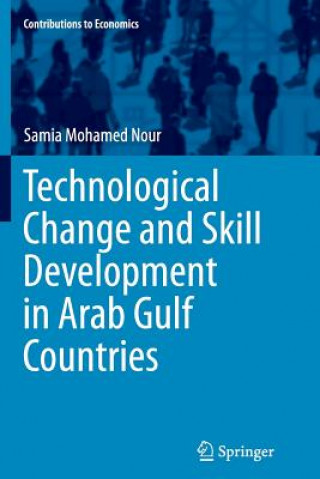 Kniha Technological Change and Skill Development in Arab Gulf Countries Samia Mohamed Nour