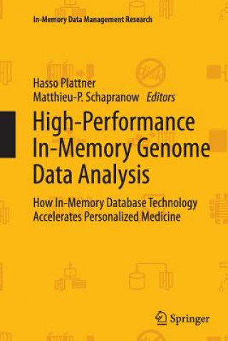 Kniha High-Performance In-Memory Genome Data Analysis Hasso Plattner