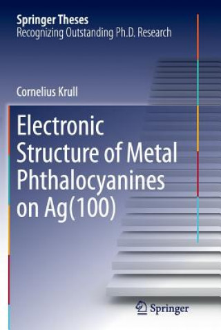 Książka Electronic Structure of Metal Phthalocyanines on Ag(100) Cornelius Krull