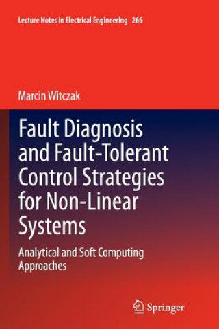 Книга Fault Diagnosis and Fault-Tolerant Control Strategies for Non-Linear Systems Marcin Witczak