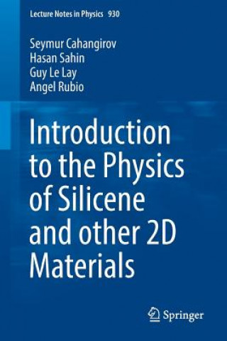 Carte Introduction to the Physics of Silicene and other 2D Materials Seymur Cahangirov