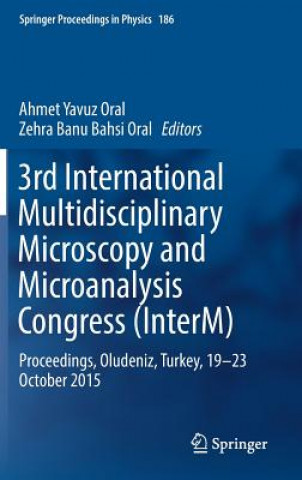 Carte 3rd International Multidisciplinary Microscopy and Microanalysis Congress (InterM) Ahmet Yavuz Oral