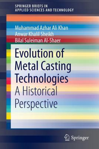 Könyv Evolution of Metal Casting Technologies Muhammad Azhar Ali Khan
