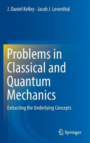 Carte Problems in Classical and Quantum Mechanics J. Daniel Kelley