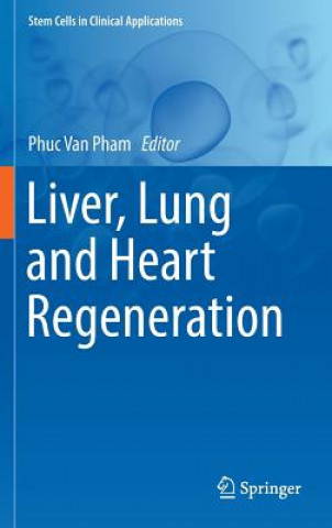 Kniha Liver, Lung and Heart Regeneration Phuc Van Pham