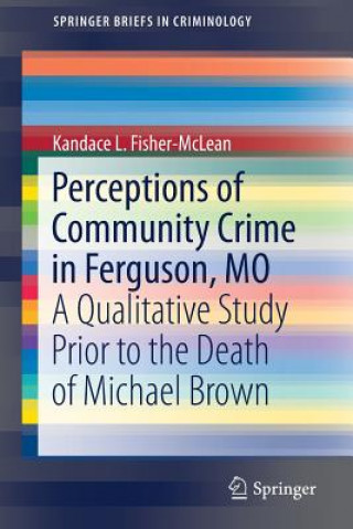 Kniha Perceptions of Community Crime in Ferguson, MO Kandace L. Fisher-McLean