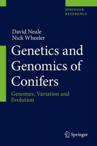 Kniha Conifers: Genomes, Variation and Evolution David B. Neale