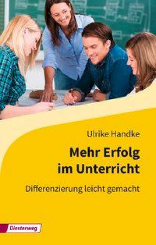 Könyv Mehr Erfolg im Unterricht Ulrike Handke