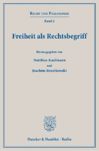 Book Freiheit als Rechtsbegriff Matthias Kaufmann