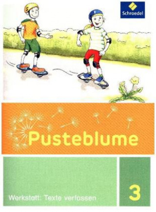 Knjiga Pusteblume. Die Werkstatt-Sammlung 3. Werkstatt: Texte verfassen 