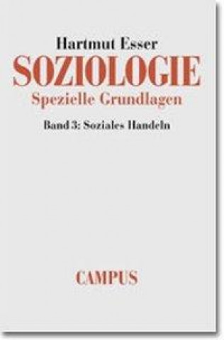 Kniha Soziologie. Spezielle Grundlagen 3 Hartmut Esser