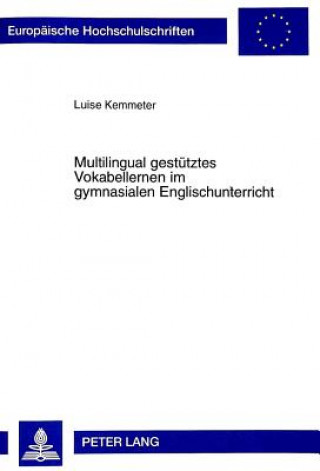 Libro Multilingual gestuetztes Vokabellernen im gymnasialen Englischunterricht Luise Kemmeter