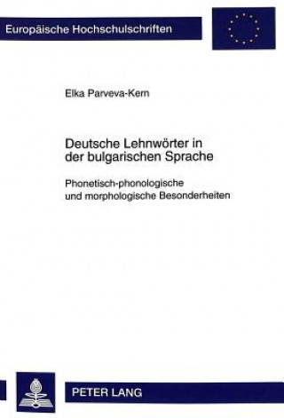 Kniha Deutsche Lehnwoerter in der bulgarischen Sprache Elka Parveva-Kern