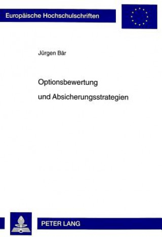 Книга Optionsbewertung Und Absicherungsstrategien Jürgen Bär