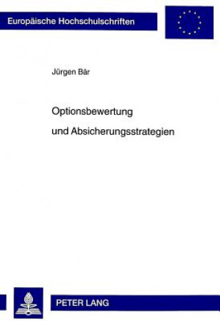 Książka Optionsbewertung Und Absicherungsstrategien Jürgen Bär