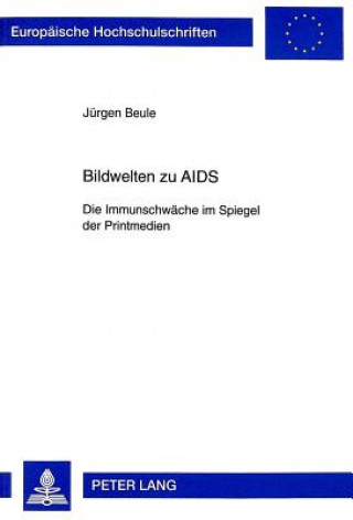 Книга Bildwelten Zu AIDS Jürgen Beule