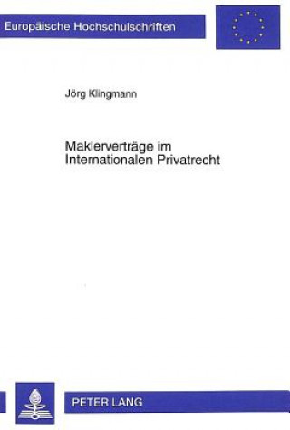 Kniha Maklervertraege im Internationalen Privatrecht Jörg Klingmann