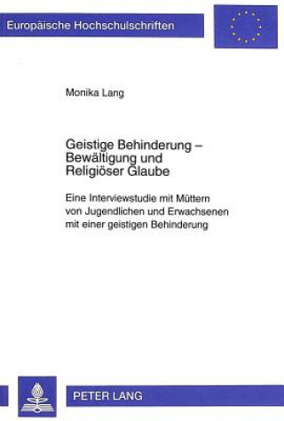 Kniha Geistige Behinderung - Bewaeltigung und Religioeser Glaube Monika Lang