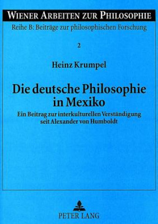 Kniha Die Deutsche Philosophie in Mexiko Heinz Krumpel