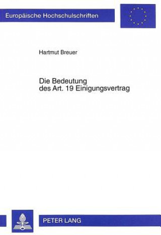 Kniha Die Bedeutung Des Art. 19 Einigungsvertrag Hartmut Breuer