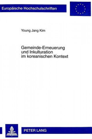 Carte Gemeinde-Erneuerung und Inkulturation im koreanischen Kontext Young Jang Kim