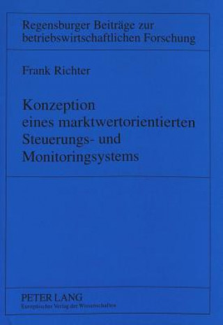 Könyv Konzeption Eines Marktwertorientierten Steuerungs- Und Monitoringsystems Frank Richter