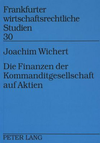 Buch Die Finanzen der Kommanditgesellschaft auf Aktien Joachim Wichert