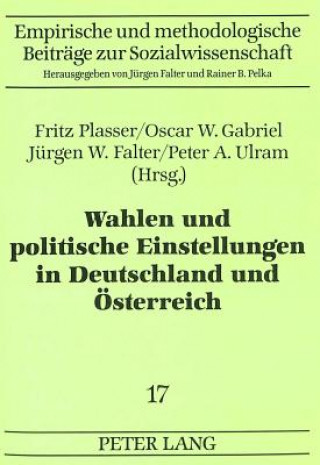 Carte Wahlen und politische Einstellungen in Deutschland und Oesterreich Fritz Plasser