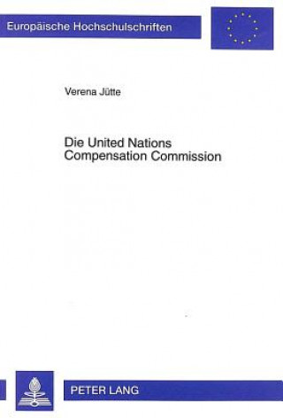 Книга Die United Nations Compensation Commission Verena Jütte