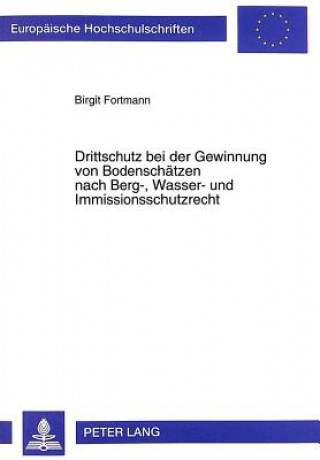 Kniha Drittschutz bei der Gewinnung von Bodenschaetzen Birgit Fortmann