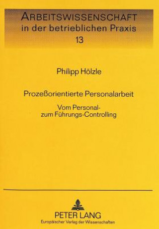 Könyv Prozeorientierte Personalarbeit Philipp Hölzle