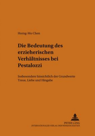 Carte Die Bedeutung des erzieherischen Verhaeltnisses bei Pestalozzi Horng-Mo Chen