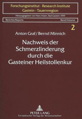 Book Nachweis der Schmerzlinderung durch die Gasteiner Heilstollenkur Anton Graf