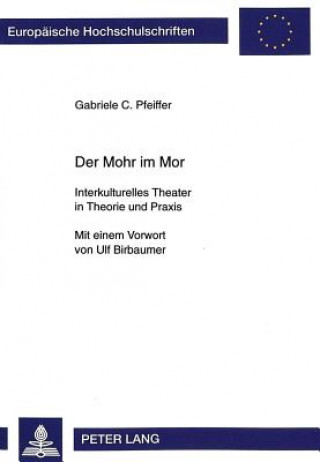 Könyv Der Mohr Im Mor Gabriele C. Pfeiffer