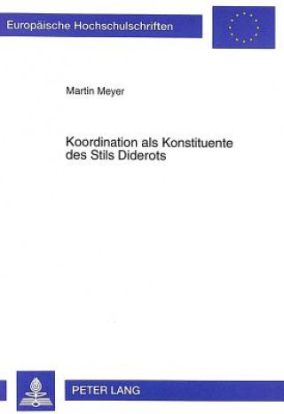 Livre Koordination ALS Konstituente Des Stils Diderots Martin Meyer