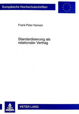 Livre Standardisierung als relationaler Vertrag Frank-Peter Hansen