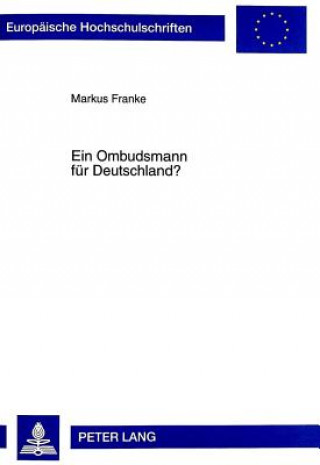 Kniha Ein Ombudsmann fuer Deutschland? Markus Franke