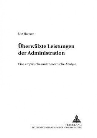 Kniha Ueberwaelzte Leistungen der Administration Ute Hansen