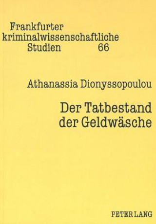 Kniha Der Tatbestand der Geldwaesche Athanassia Dionyssopoulou