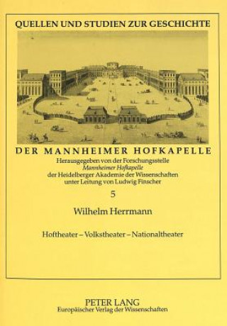 Könyv Hoftheater - Volkstheater - Nationaltheater Wilhelm Herrmann