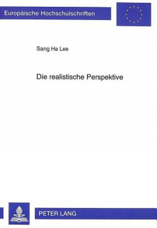 Kniha Die realistische Perspektive Sang Ha Lee