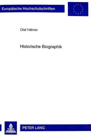 Kniha Historische Biographik Olaf Hähner