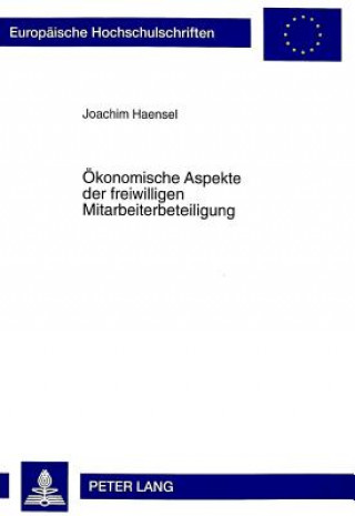 Kniha Oekonomische Aspekte der freiwilligen Mitarbeiterbeteiligung Joachim Haensel