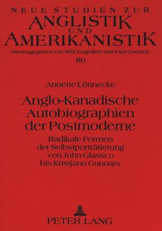 Livre Anglo-Kanadische Autobiographien der Postmoderne Annette Lönnecke