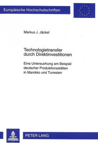 Kniha Technologietransfer durch Direktinvestitionen Markus J. Jäckel