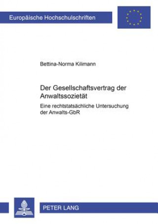 Książka Der Gesellschaftsvertrag der Anwaltssozietaet Bettina Kilimann